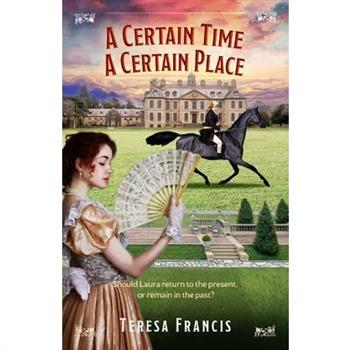 A Certain Time, A Certain Place