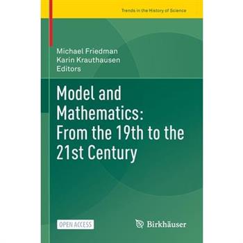 Model and Mathematics: From the 19th to the 21st Century