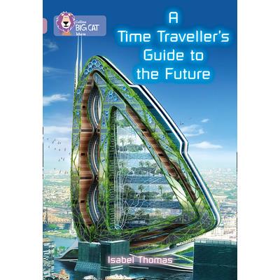A Time-Traveller’s Guide to the Future