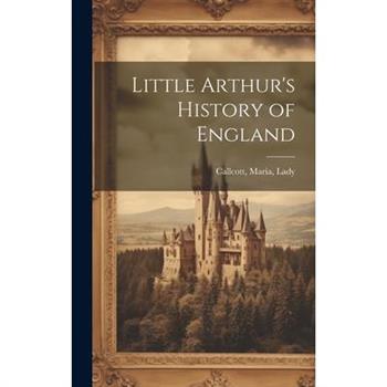 Little Arthur's History of England
