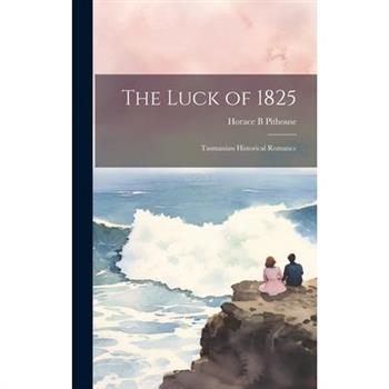 The Luck of 1825