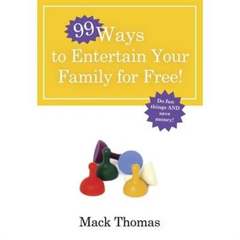 99 Ways to Entertain Your Family for Free