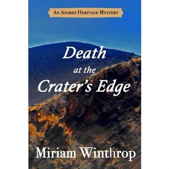 Death at the Crater's Edge (Azores Heritage Mystery Series Book 2)