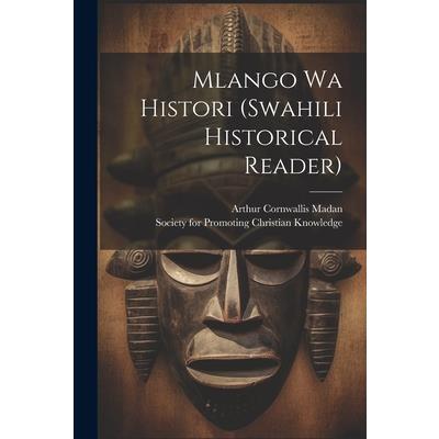 Mlango Wa Histori (swahili Historical Reader)