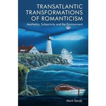 Transatlantic Transformations of Romanticism