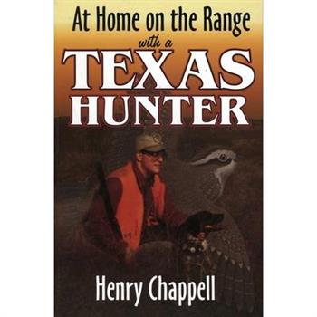 At Home on the Range With a Texas Hunter