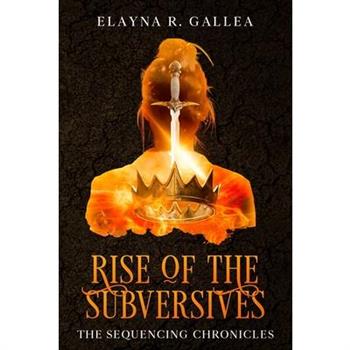 Rise of the Subversives (The Sequencing Chronicles, #2)