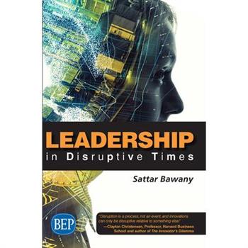 Leadership In Disruptive Times