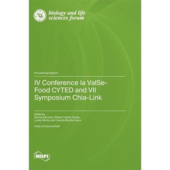 IV Conference Ia ValSe-Food CYTED and VII Symposium Chia-Link