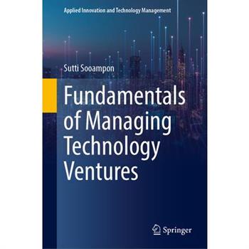 Fundamentals of Managing Technology Ventures