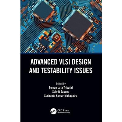 Advanced VLSI Design and Testability Issues