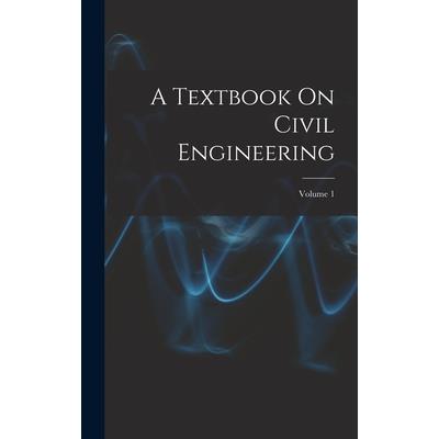 A Textbook On Civil Engineering; Volume 1