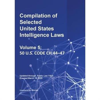 Compilation of Selected United States Intelligence Laws Vol. 5