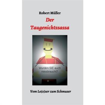 Der TaugenichtssassaVom Lo(o)ser zum Schmuser