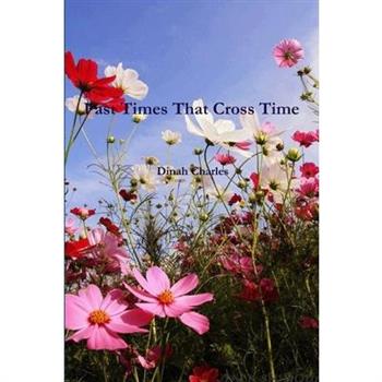 Past Times That Cross Time First Edition