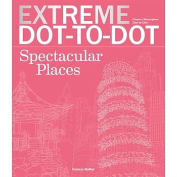 Extreme Dot-to-dot Spectacular Places
