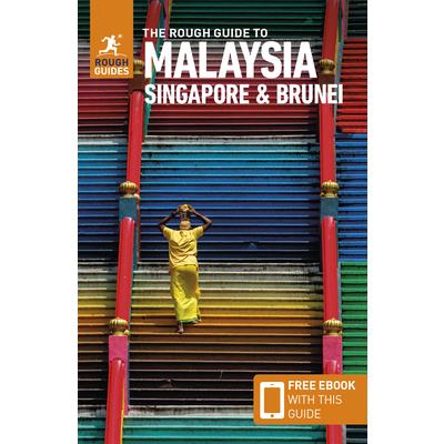The Rough Guide to Malaysia, Singapore & Brunei (Travel Guide with Free Ebook) The Rough Guide to Malaysia, Singapore & Brunei (Travel Guide with Free Ebook)