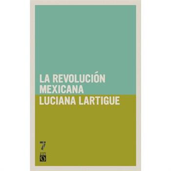 La Revolucion Mexicana / The Mexican Revolution