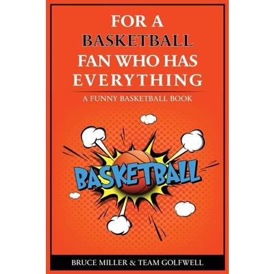 For the Basketball Player Who Has Everything