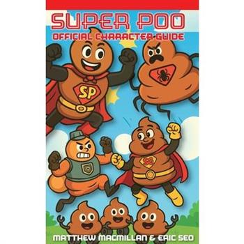 Super Poo Official Character Guide