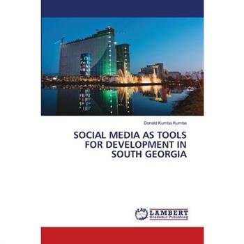 Social Media as Tools for Development in South Georgia