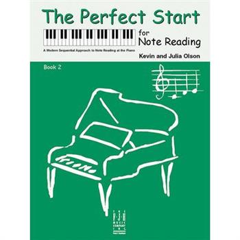 The Perfect Start for Note Reading, Book 2 The Perfect Start for Note Reading, Book 2