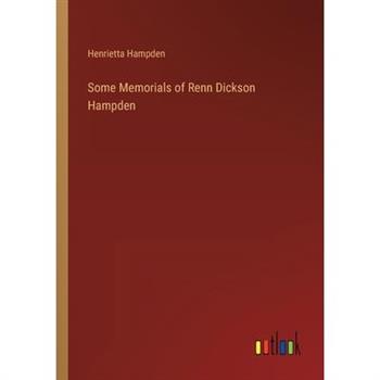 Some Memorials of Renn Dickson Hampden