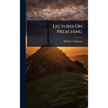 Lectures On Preaching