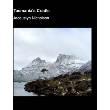 Tasmania’s Cradle