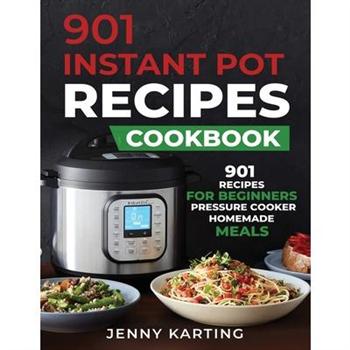 901 Instant Pot Cookbook