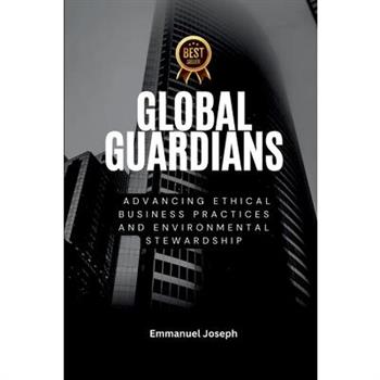 Global Guardians, Advancing Ethical Business Practices and Environmental Stewardship