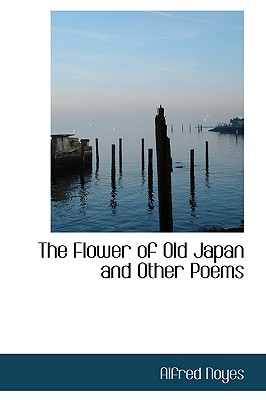 The Flower of Old Japan and Other Poems