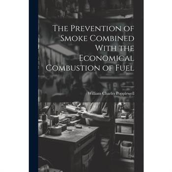 The Prevention of Smoke Combined With the Economical Combustion of Fuel