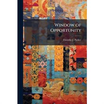 Window of Opportunity