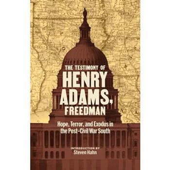 The Testimony of Henry Adams, Freedman