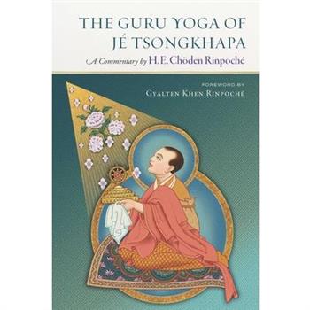 The Guru Yoga of Je Tsongkhapa