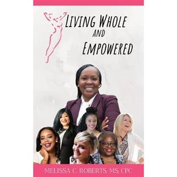 Living Whole and Empowered