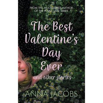 The Best Valentine’s Day Ever and Other Stories