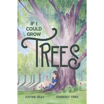 If I Could Grow Trees