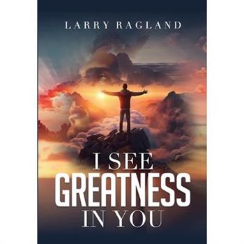 I See Greatness in You