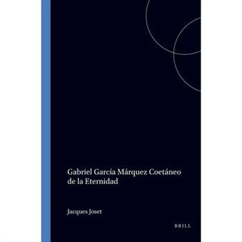 Gabriel Garc燰 M嫫quez Coet嫕eo de la Eternidad