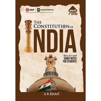 The Constitution of India Bare Act with Short Notes for Students 3ed by A R Khan