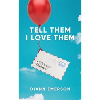 Tell Them I Love Them