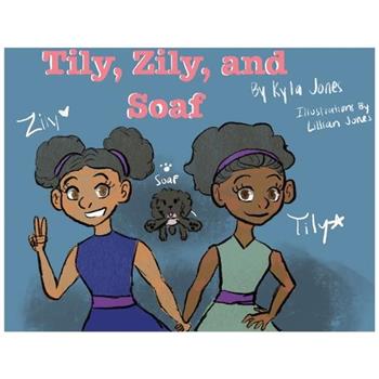 Tily, Zily and Soaf