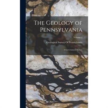 The Geology of Pennsylvania; a Government Survey; Volume 2
