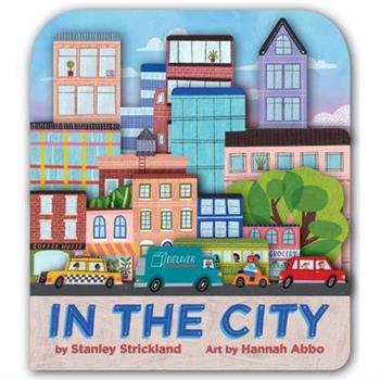 In the City (a City Skyline-Shaped Novelty Board Book for Toddlers)