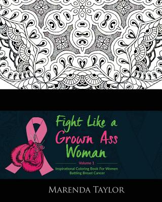 Fight Like a Grown Ass Woman Inspirational Coloring Book