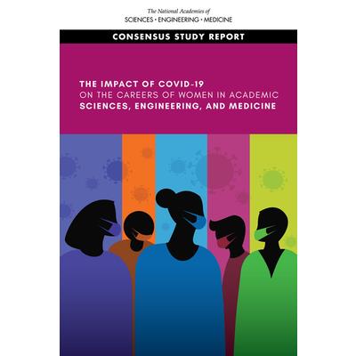 The Impact of Covid-19 on the Careers of Women in Academic Sciences, Engineering, and Medicine