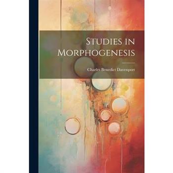 Studies in Morphogenesis