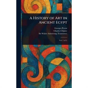 A History of Art in Ancient Egypt